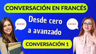 APRENDER FRANCÉS DESDE CERO FÁCIL Y RÁPIDO  Conversación en francés  Curso 32 [upl. by Anilrac]