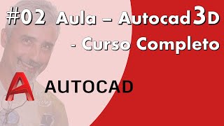 02 Aula  Autocad 2015 3D  Curso Completo [upl. by Edac27]