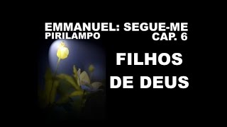 LIVRO SEGUEME 6  FILHOS DE DEUS  EMMANUEL [upl. by Gradey]