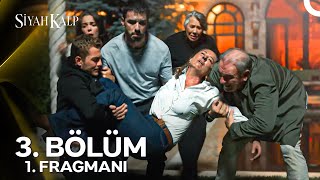 Siyah Kalp 3 Bölüm 1 Fragmanı  quotHayatımızı Size Borçluyuzquot [upl. by Saberhagen]