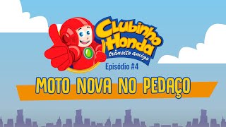 Clubinho Honda  Aventuras no trânsito Episódio 4  Moto nova no pedaço [upl. by Teillo]