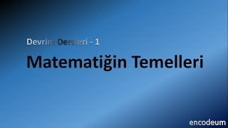 Devrim Dersleri  1 Matematiğin Temelleri [upl. by Viridissa]