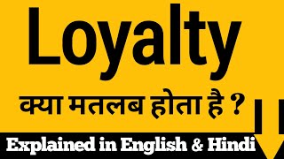 Loyalty meaning in Hindi  Loyalty ka matalab kya hota hai  Loyalty Synonyms  Loyalty Examples [upl. by Pallaton]