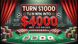 100 Win Baccarat Strategy Turn 1000 into 4000 in 20 Minutes [upl. by Matthew803]