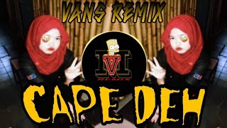 CAPE DEH VANS REMIX 🔥 remix breaklatin breaklatinsabahan djremix viralvideo [upl. by Indys82]