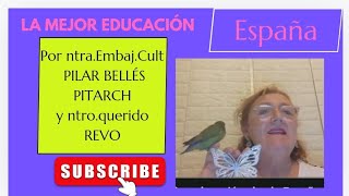 La mejor educación desde España ntraEmbajCultPilar Bellés Pitarch y ntro querido Revo [upl. by Mapel919]