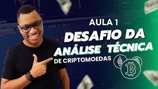 CRIPTOMOEDAS Desafio de Análise Técnica  Aula 1 [upl. by Ahcatan]