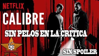 Cazaron algo más  CALIBRE  SinPelosEnLaCrítica  Netflix [upl. by Schmeltzer]