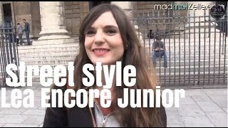 Léa Encore Junior  Le Street Style [upl. by Grory583]