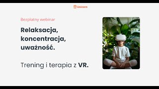 Szkolenie Relaksacja koncentracja uważność Trening i terapia z VR [upl. by Feinleib]