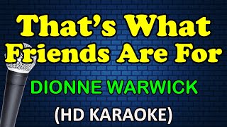 THATS WHAT FRIENDS ARE FOR  Dionne Warwick HD Karaoke [upl. by Heyra]