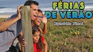 FÉRIAS DE VERÃO  EPISÓDIO FINAL [upl. by Aerona]