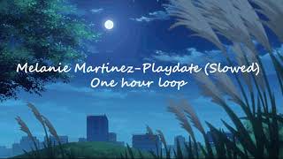 Melanie MartinezPlay Date Slowed One hour loop clean [upl. by Norling297]