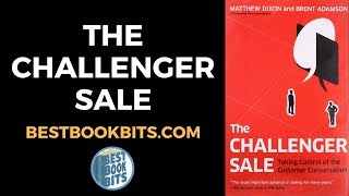 The Challenger Sale  Brent Adamson and Matthew Dixon  Book Summary [upl. by Couchman]