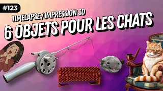 Timelapse impression 3D de 6 objets pour les CHATS  🐈🥰 [upl. by Anayik]