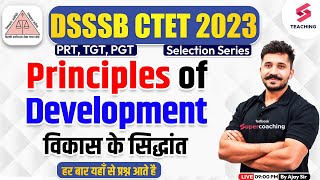 DSSSB 2023  PRTTGTPGT  Principles of Development  Ajay Sir [upl. by Vadnee32]