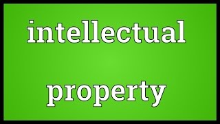 Intellectual property Meaning [upl. by Aynatahs]