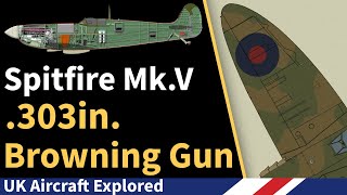 Spitfire Mk V – The Browning Gun [upl. by Eirollam]