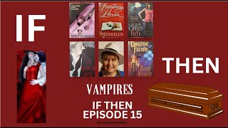 Recommendations VAMPIRE BOOK TOP 10 Vampire Romance IFTHEN EPISODE 15 LKH HARRIS WARD SANDS [upl. by Etnahc]