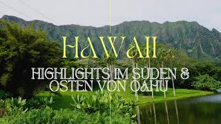 HAWAII  Highlights im Süden amp Osten von Oahu  Part 2 [upl. by Bernhard]