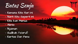 Batas Senja Full Album  Love Music [upl. by Nylrehs]