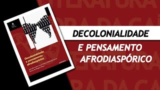 Decolonialidade e pensamento afrodiaspórico Vídeo29 [upl. by Eixela]