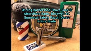 Stirling Soap Barbershop Shave Soap amp Aftershave Balm Rockwell 6C Safety Razor Dorco Prime Blade [upl. by Mikkel]