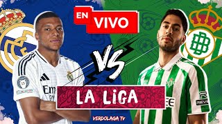 🔴 REAL MADRID VS BETIS PARTIDO EN VIVO  LIGA ESPAÑOLA  JUEGA MBAPPE [upl. by Irrac919]