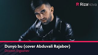 Doston Ergashev  Dunyo bu cover Abduvali Rajabov [upl. by Jaenicke657]