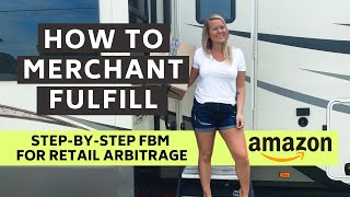 How to Merchant Fulfill on Amazon Step by Step FBM for Retail Arbitrage [upl. by Fabian]