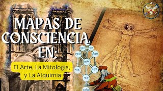 MAPAS DE CONSCIENCIA EN El Arte La Mitología y La Alquimia [upl. by Akceber]