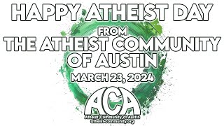 Happy Atheist Day 2024 from The Atheist Community of Austin atheistday [upl. by Akirat]