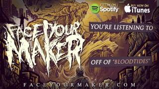 Face Your Maker  Bloodtides Full Stream [upl. by Lachus]