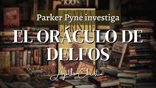 EL ORÁCULO DE DELFOS Parker Pyne investiga Agatha Christie Audiolibro completo [upl. by Enyledam929]