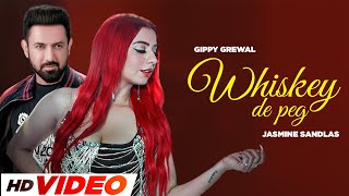 Whiskey De Peg HD Video Gippy Grewal Jasmine Sandlas  Sargun Mehta  Roopi Gill  New Song 2024 [upl. by Yentiw]