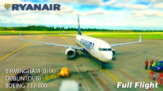 Ryanair Full Flight  Birmingham to Dublin  Boeing 737800 with ATC [upl. by Nelson]