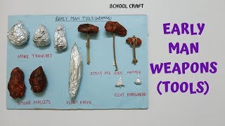 Early man tools Early man weapons project School Craft [upl. by Olgnaed]