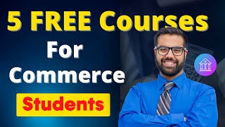 5 Best FREE Courses For BCom BBA Commerce Students  सीखो High Paying Skills 🤑 [upl. by Grekin470]