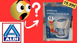 Appareil de Glace Pilée Aldi marque Ambiano  est que c’est bien  🤔 Mon avis personnel 🤓 [upl. by Giovanni]