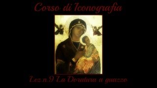 Corso di IconografiaLen9 La doratura a guazzo [upl. by Nnylyma]