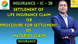 Settlement of Life Insurance Claim  Procedure for settlement of Maturity Claim  Dr Sahil Roy [upl. by Kristen]