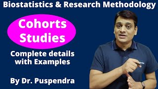 Part 7 Cohorts Studies  Complete Details  Research Methodology amp Biostatistics By Dr Puspendra [upl. by Shippee487]