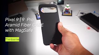 Unboxing the Thinborne Pixel 9 amp 9 Pro Aramid Fiber MagSafe Case  First Impressions [upl. by Migeon]