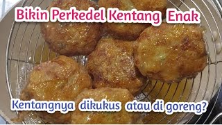 Bikin Perkedel Daging kentangnya enak di kukus atau di goreng [upl. by Aropizt460]