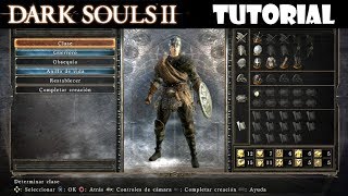 Dark Souls 2 guia CREACIÓN DEL PERSONAJE guerrero introducción y tutorial  Episodio 1 [upl. by Velleman774]