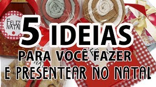 FAÇA SEU PRESENTE 5 Ideias para Você Fazer e Presentear no Natal [upl. by Analahs]