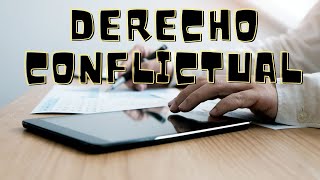 ¿Qué es el Derecho Conflictual [upl. by Surovy]