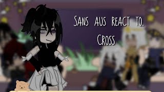 Sans aus react to Cross  created by ℭ𝔬𝔠𝔬  Crossmare Horrordust  not canon [upl. by Cand59]