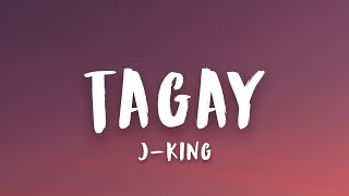 TAGAY  JKing Lyrics quottara tagay tayo tapos sindiquot [upl. by Margit4]