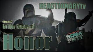 REACTIONARYtv  The Book of Boba Fett 1X7  quotIn The Name of Honorquot  Reaction  Mashup [upl. by Alverta]